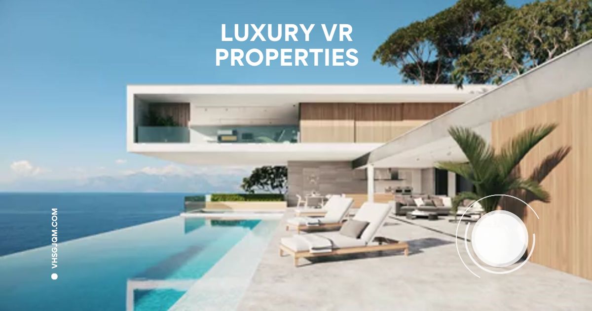 luxury vr properties