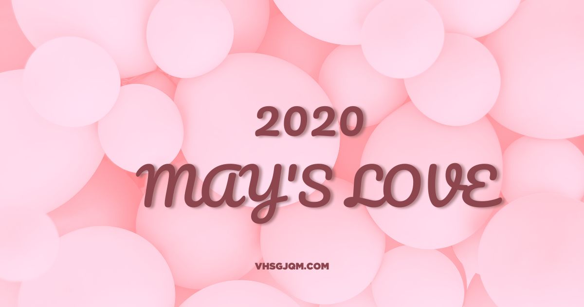 2020 may's love