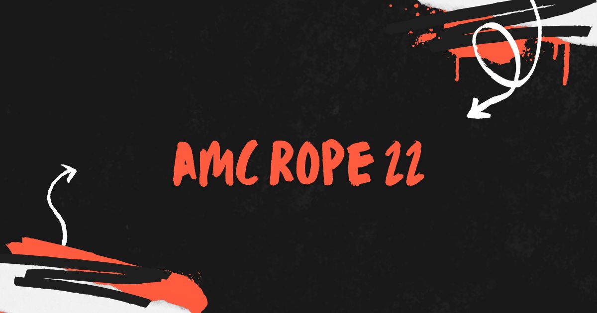 amc rope 22