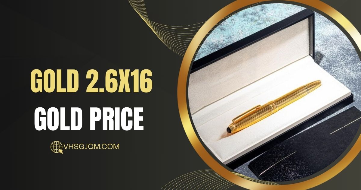 gold 2.6x16 gold price​